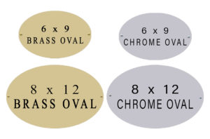 oval nameplate 6 x 9 and 8 x 12 brass and chrome nameplates